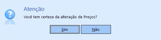 Você tem certeza da alteração de Preços?